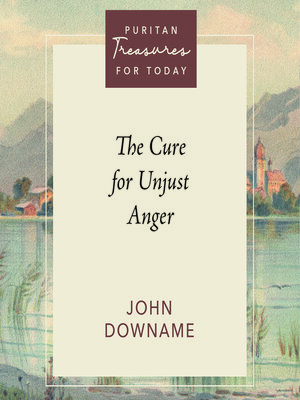 cover image of The Cure for Unjust Anger